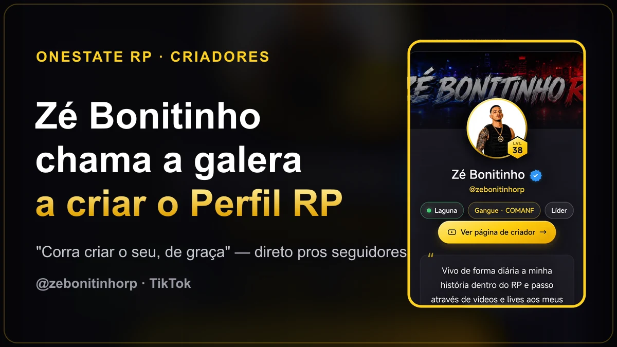 Zé Bonitinho chama a galera para criar o Perfil RP no OneState